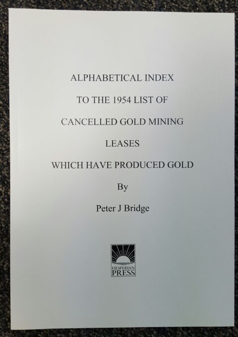 Alphabetical Index to the 1954 List of Cancelled Gold Mining Leases Which Have Produced Gold